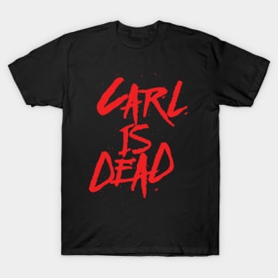 Carl is Dead T-Shirt